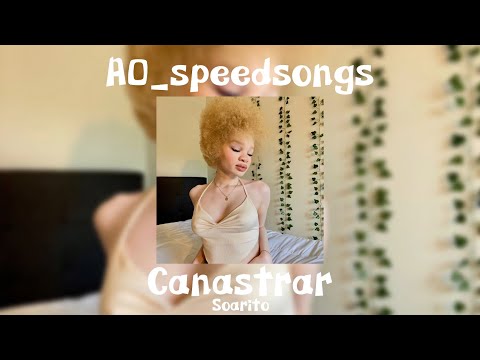 Canastrar- Soarito✨Speed Up✨