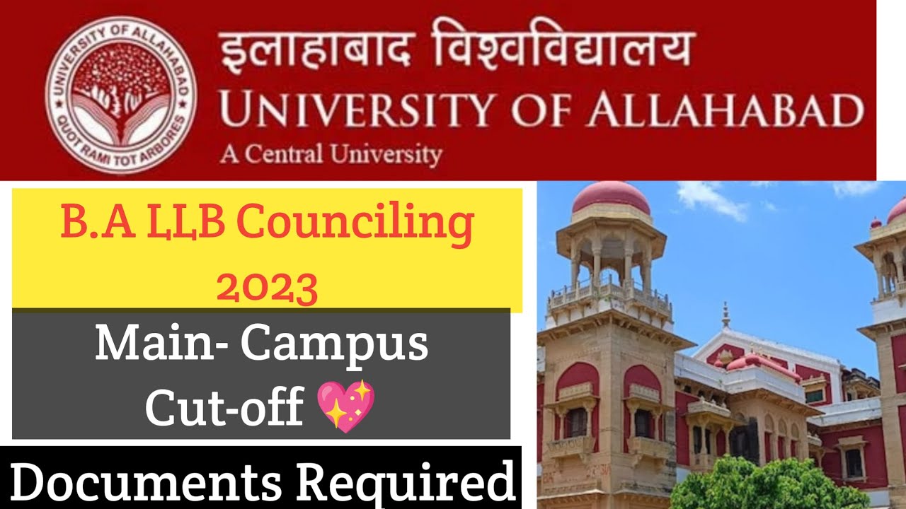Allahabad University || B.A LLB Counciling 2023 || Main Campus Cut-off || Documents Required || Cuet