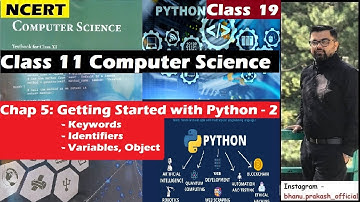 5.2 Getting Started with Python | Class 11 NCERT Computer Science| Identifiers, Keywords, Comments