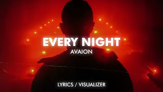 AVAION - Every Night (lyrics/visualizer)