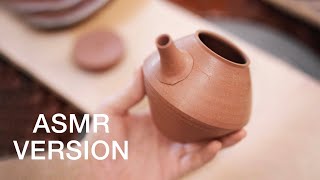 How to Make a Ceramic Teapot, from Beginning to End - ASMR Version