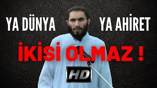 Ya Dünya Ya Ahiret İkisi Olmaz ! Ebu Ubeyde