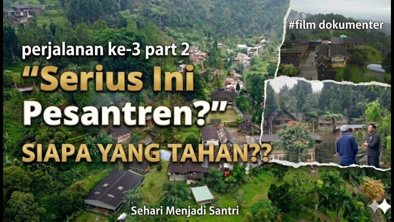 Part 2 | bak negri di Atas Awan | Ponpes Alam Fityatul Islam