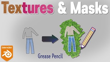 Grease Pencil Textures & Masks (Blender)