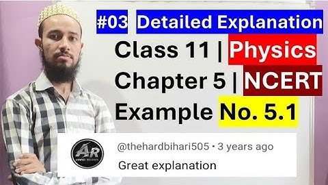 🔥 NCERT Example No. 5.1 | Chap 5 | Work, Energy & Power | Cls 11 | 03 | by Aziz Bohra