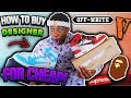 How to BUY the BEST DESIGNER for CHEAP!🙌🏾🔥 (Gucci, Off White, Supreme, Bape Etc..)