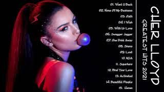 CherLloyd Greatest Hits 2021 - Best Songs Cher - Cher Playlist Album 2021