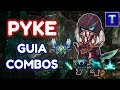 PYKE GUIA DE COMBOS | Combos antes y después del Nivel 6 | TenYasha LOL