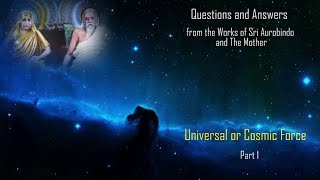 Universal or Cosmic Force - Part 1