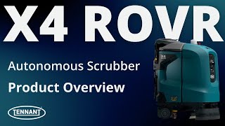 Tennant X4 ROVR Robotic Floor Scrubber Overview | Autonomous Floor Cleaning Machine