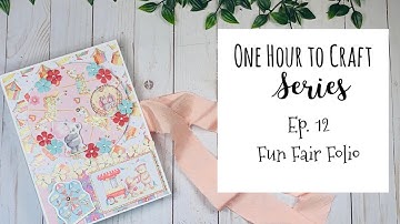 One Hour to Craft Series | Ep. 12: Fun Fair Folio #rosakellyonehourcrafting