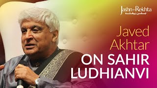 Revisiting Sahir Ludhianvi With Javed Akhtar -E-Rekhta