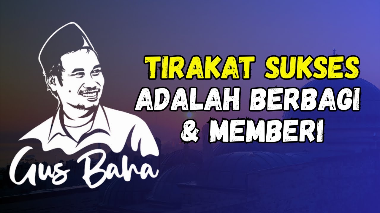 Rahasia Hidup Berkah: Semakin Banyak Memberi, Semakin Dekat dengan Kesuksesan | Gus Baha