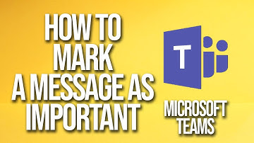 How To Mark A Message As Important Microsoft Teams Tutorial
