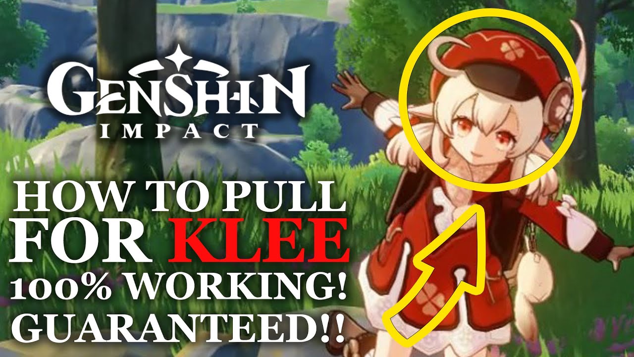 Genshin Impact How To Roll For Klee 100 Working Method Guaranteed 5 Youtube