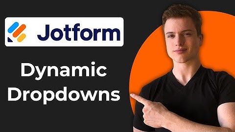 How To Add Dynamic Dropdowns In Jotform (Full Guide)