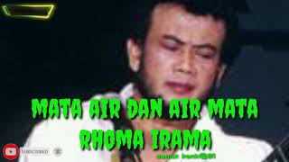 MATA AIR & AIR MATA .RHOMA IRAMA ( lirik )