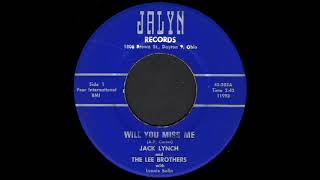 Will You Miss Me [1964] - Jack Lynch & The Lee Brothers With Lonnie Bolin