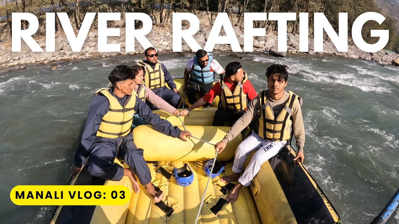 EXTREME River Rafting in Kullu! 🌊 | Manali Vlog