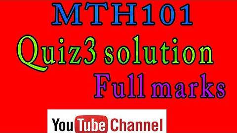 MTH101 Quiz3 solution 100 correct Answer