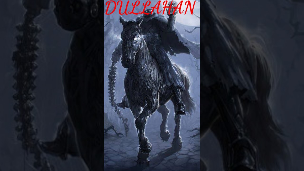 type of mythical creatures | part 2 dullahan | 