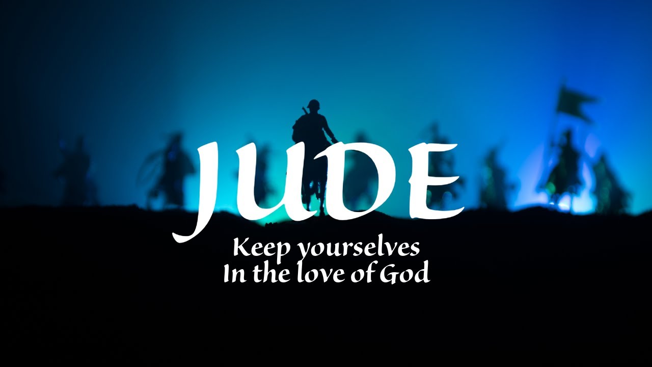 Keep yourselves in the love of God (Jude 20-21)