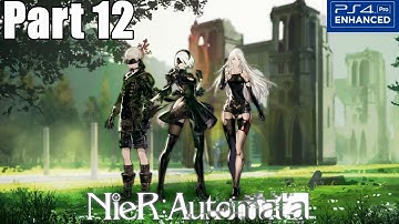 Nier Automata Gameplay Walkthrough Part 12 YoRHa Betrayal (PS4 PRO) 1080p