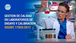 GESTION DE CALIDAD EN LABORATORIOS DE ENSAYO Y CALIBRACION ISO/IEC 17025:2017  02