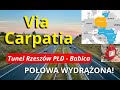 TRASA Via Carpatia - POŁOWA Tunelu Rzeszów PŁD - Babica WYKONANA! Połączenie z CPK i Gdańskiem?