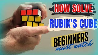 How To Solve the Rubik's Cube: The Beginner's Solution Guide