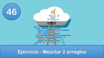 46. Programación en Java || Arreglos || Ejercicio - Mezclar 2 arreglos