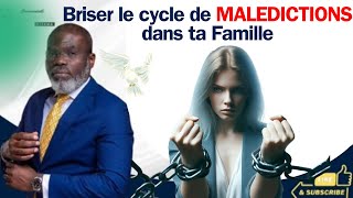 Briser le cycle de MALEDICTIONS  dans ta Famille. Prophète Francis NGAWALA