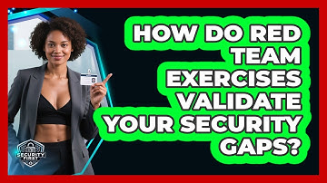 How Do Red Team Exercises Validate Your Security Gaps? - SecurityFirstCorp.com