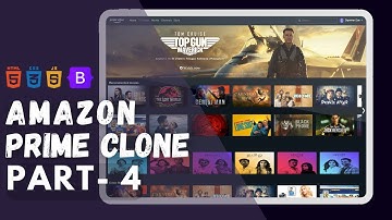 Amazon Prime Video Clone || FINAL PART - 4 || HTML || CSS || JavaScript || Bootstrap