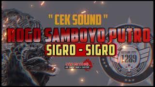 SIGRO-SIGRO ROGO SAMBOYO PUTRO || COCOK UNTUK CEK SOUND AUDIO GLERR 2024