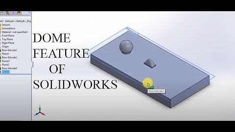 Dome Features in Solidworks - Redesign Engineering