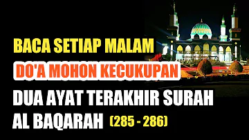 Dua Ayat Terakhir Surah al Baqarah 285-286