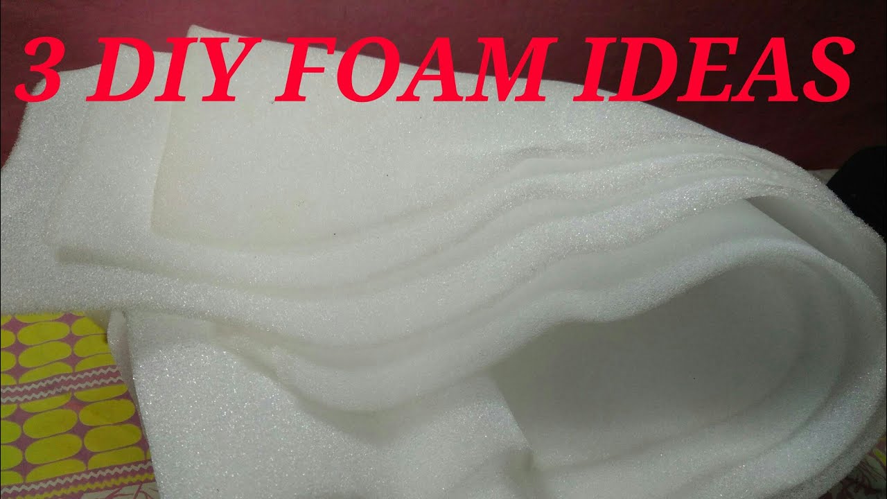 3 DIY foam ideas YouTube