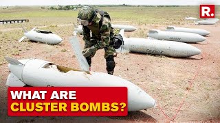 What Are The Cluster Bombs Allegedly Being Used By Russia Against Ukraine? | Is It A War Crime?