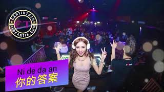 你的答案 - Ni de da an  - CANTIKTOTO - REMIX MANDARIN