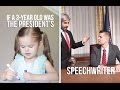 If a 3-Year-Old was the President&#39;s Speechwriter