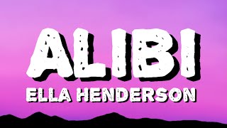Alibi - Ella Henderson (lyrics) feat. Rudimental | Lyrical God Resimi