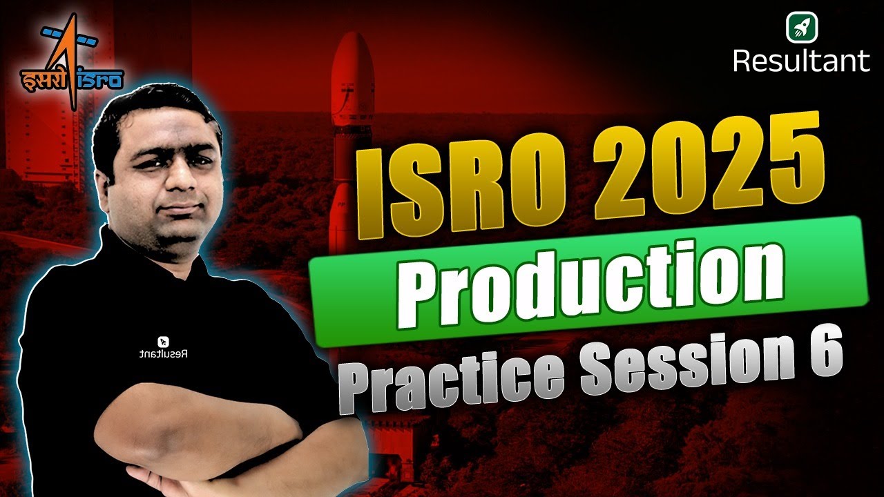 Top Questions for Practice - Production 🏻| ISRO 2025 Preparation ...