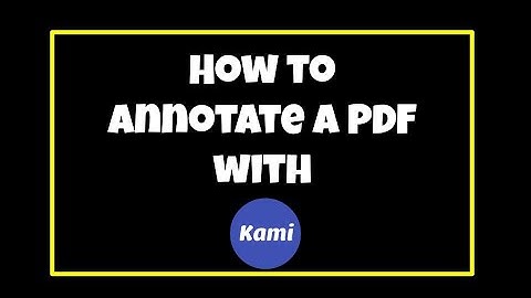 How To Annotate a PDF with Kami