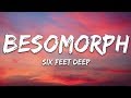 Besomorph - Six Feet Deep (Lyrics) feat. Neoni