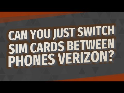 Can you just switch SIM cards between phones Verizon?