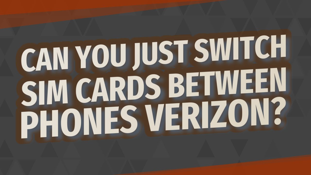 Can You Just Switch SIM Cards Between Phones Verizon YouTube Can You Just Switch SIM Cards Between Phones Verizon YouTube