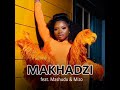 Makhadzi Entertainment Dear EX Zwininakele Official Audio feat Mashudu & Mizo Phyll #typebeat