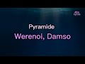 Werenoi (ft. Damso) - Pyramide (Paroles/Lyrics)