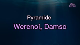 Werenoi (ft. Damso) - Pyramide (Paroles/Lyrics)